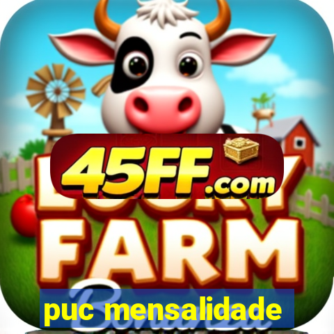 puc mensalidade